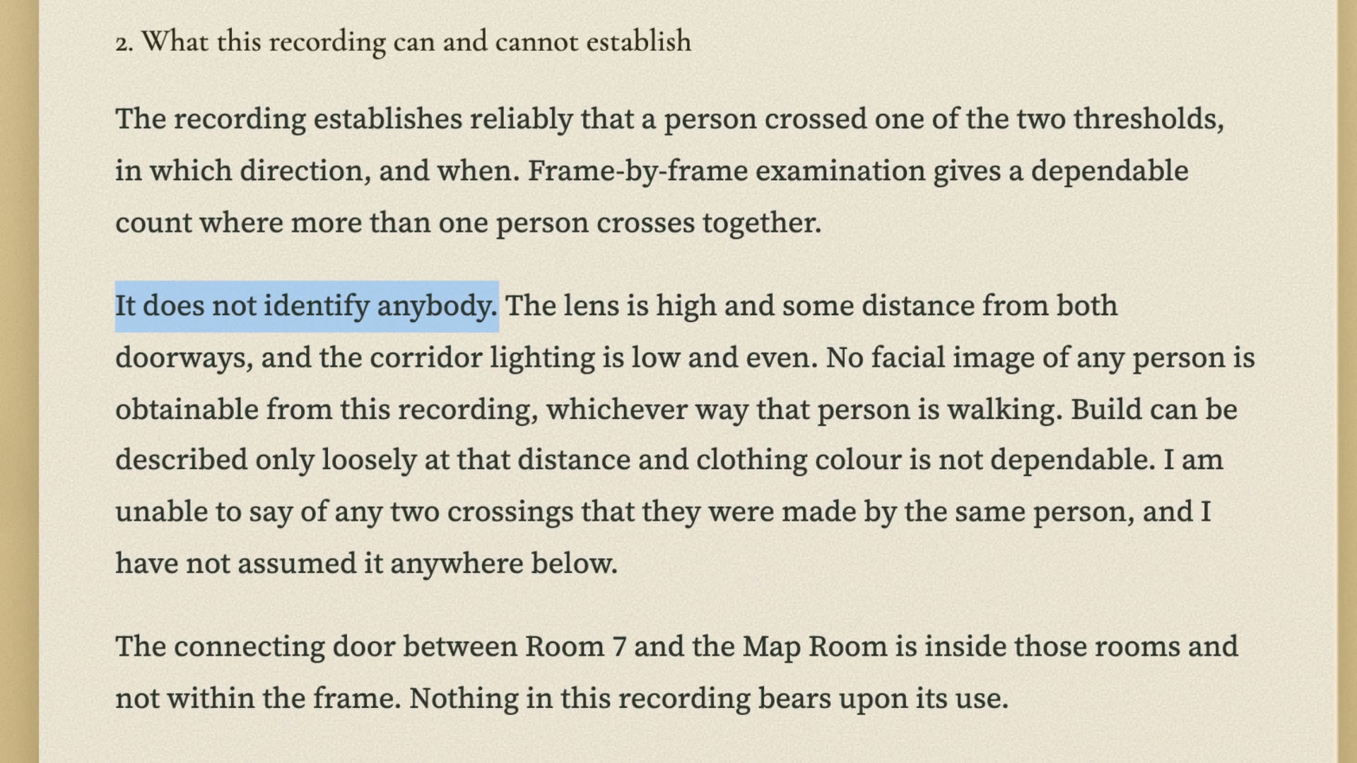 A technical examination of the corridor camera, with the line “It does not identify anybody.” marked